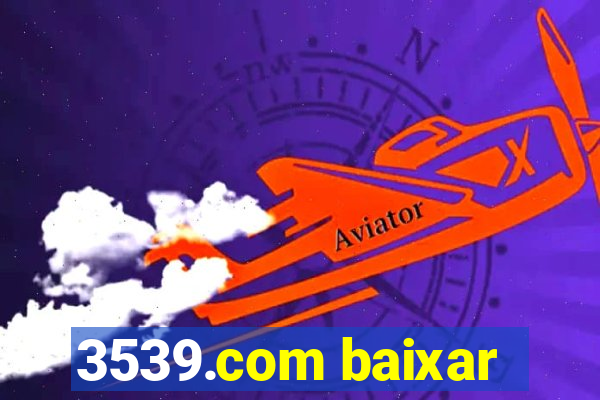 3539.com baixar